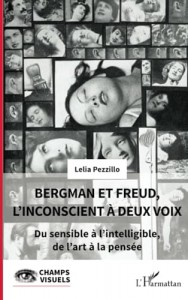 Couverture du livre Bergman et Freud, l'inconscient à deux voix par Lelia Pezzillo