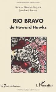 Couverture du livre Rio Bravo de Howard Hawks par Suzanne Liandrat-Guigues et Jean-Louis Leutrat